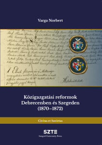 Közigazgatási reformok Debrecenben és Szegeden (1870-1872)